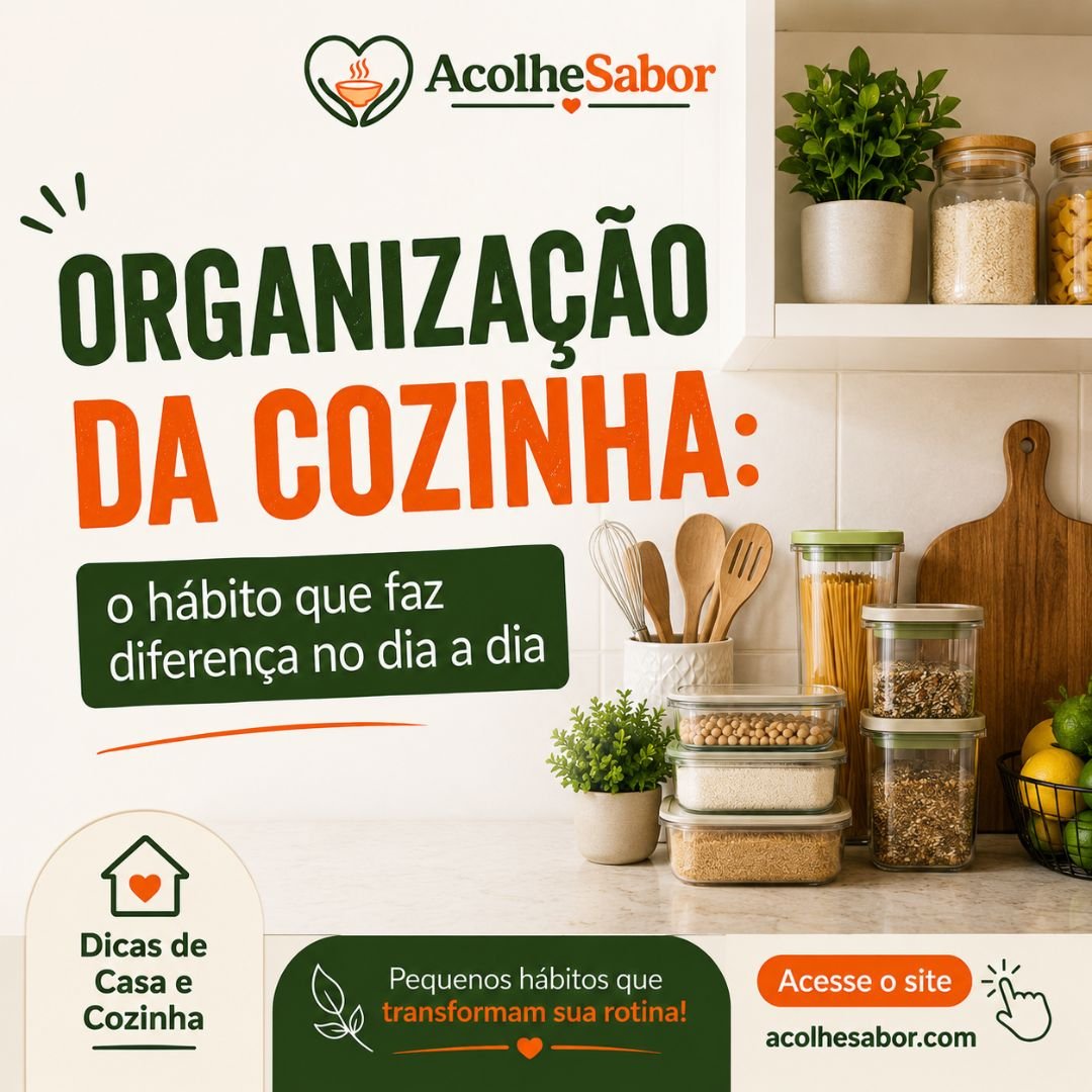 Organização da Cozinha: O Hábito Que Faz Diferença no Dia a Dia