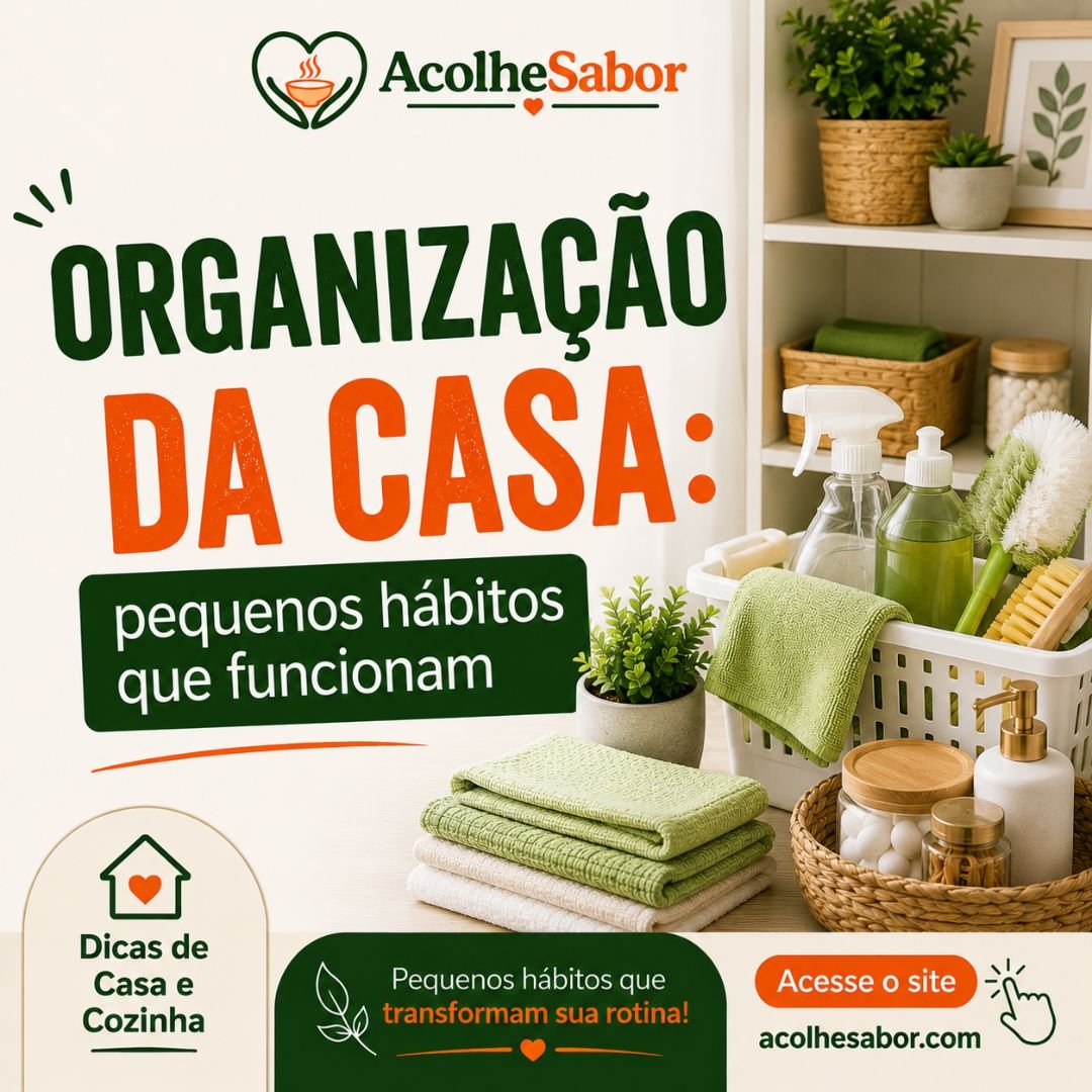 Organização da Casa: Pequenos Hábitos Que Funcionam